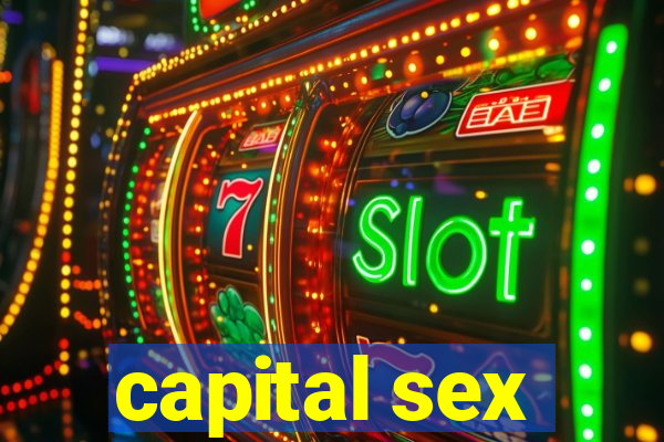 capital sex